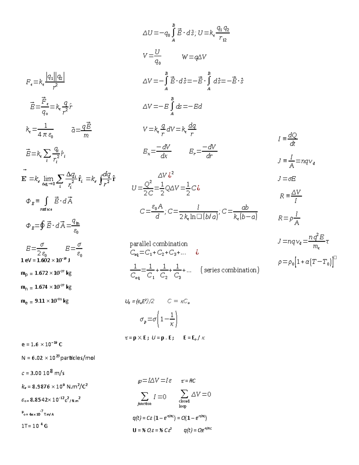 Formula sheet - 1 ΔU=−q 0 ∫ A B ⃗E ⋅ d⃗s;U=keq 1 q 2 r 12 V=U q 0 W=qΔV ...