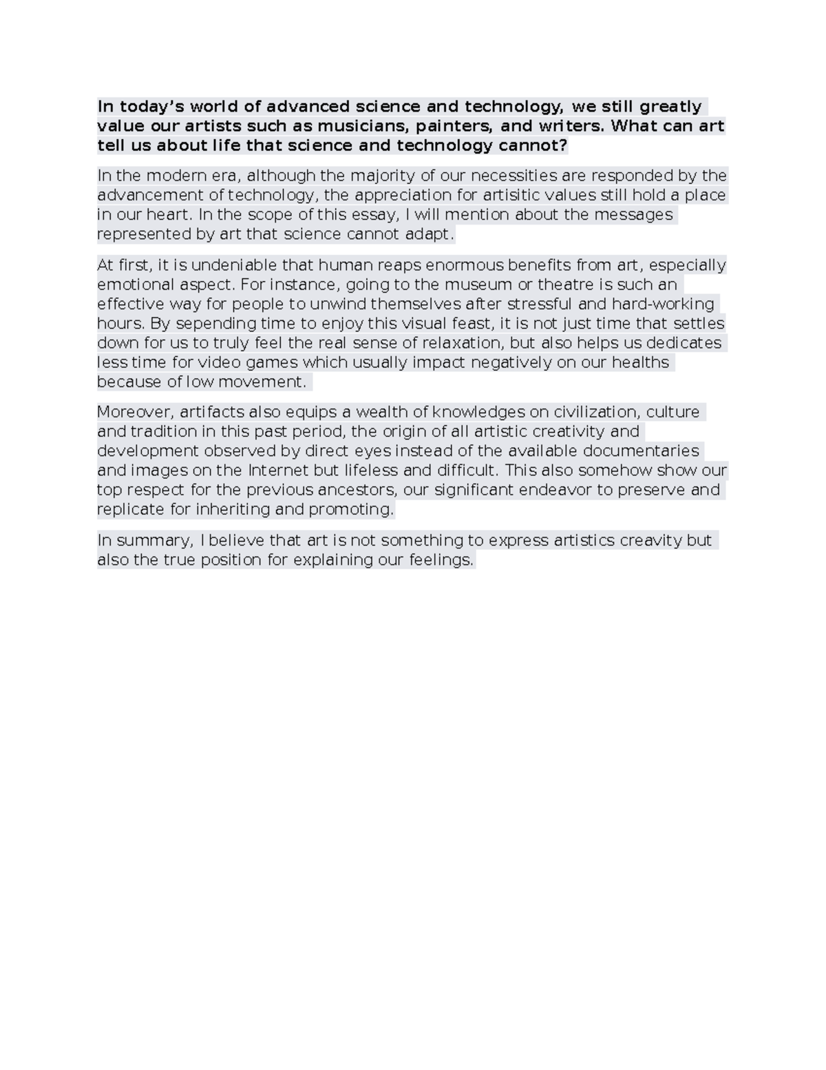 Art In today’s world of advanced science and technology, we still