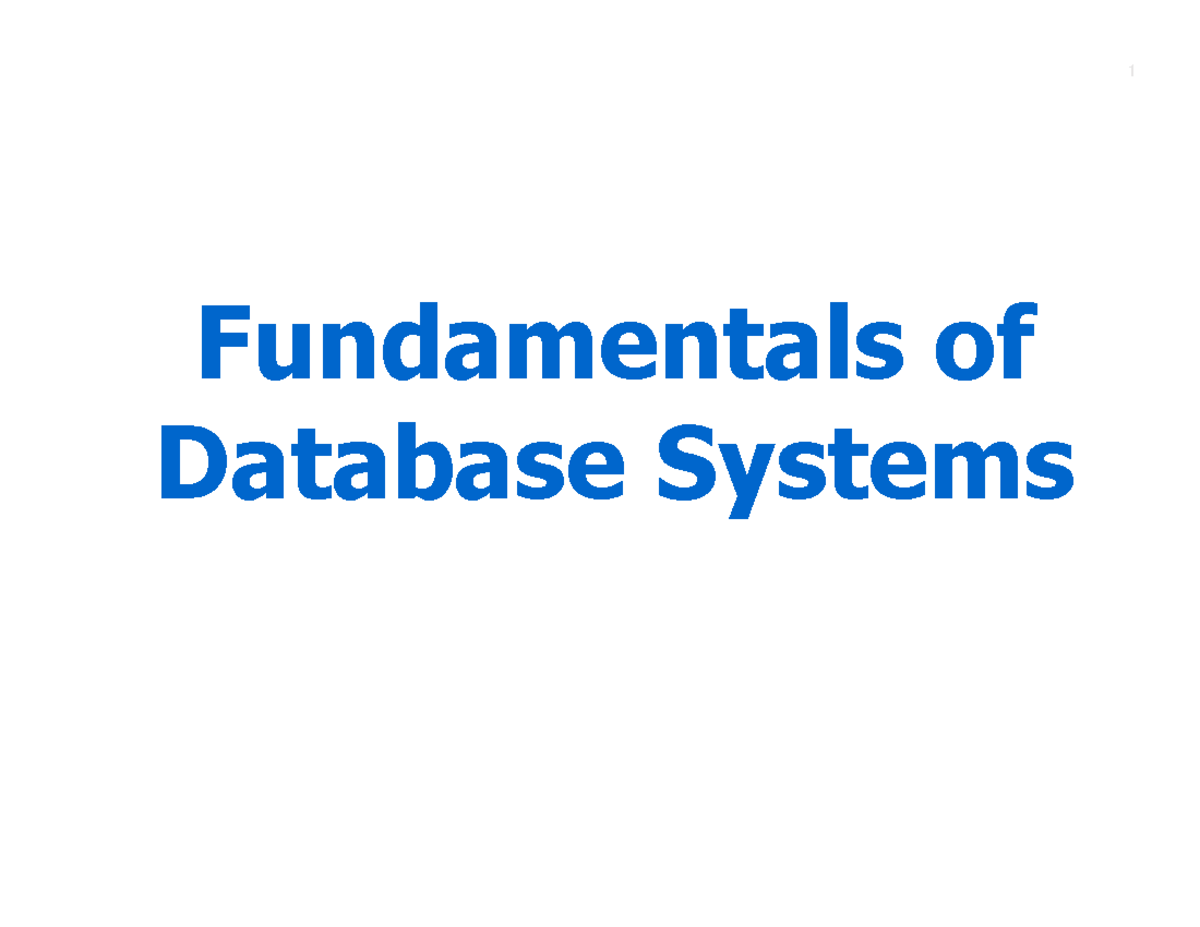 Topic.01 - NOTES - Fundamentals of Database Systems Fundamentals of ...