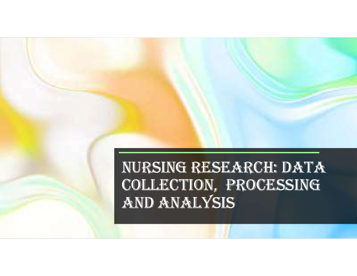 Nursing INFO PPT - PPT - NURSING RESEARCH: DATA COLLECTION, PROCESSING ...