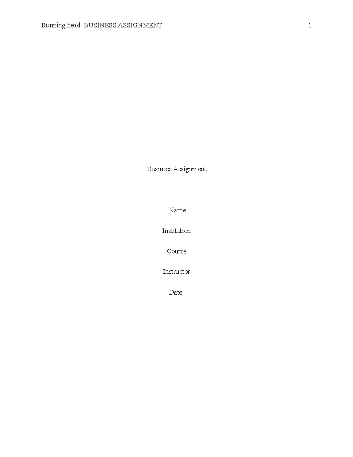 Business - Running head: BUSINESS ASSIGNMENT 1 Business Assignment Name ...