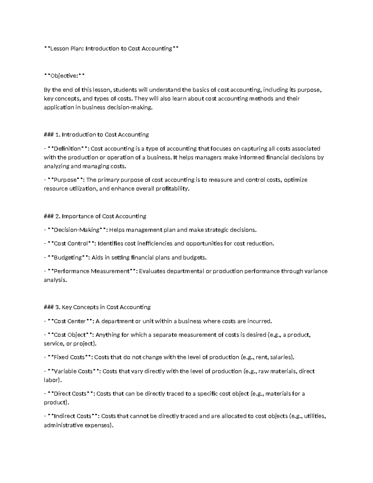 Cost accounting They will also learn about cost accounting methods