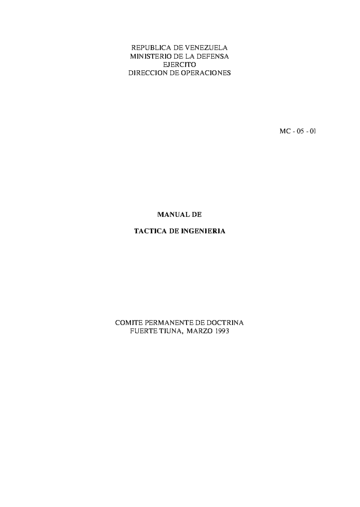 1 Manual de Tactica de Ingeniería REPUBLICA DE VENEZUELA MINISTERIO DE LA DEFENSA EJERCITO