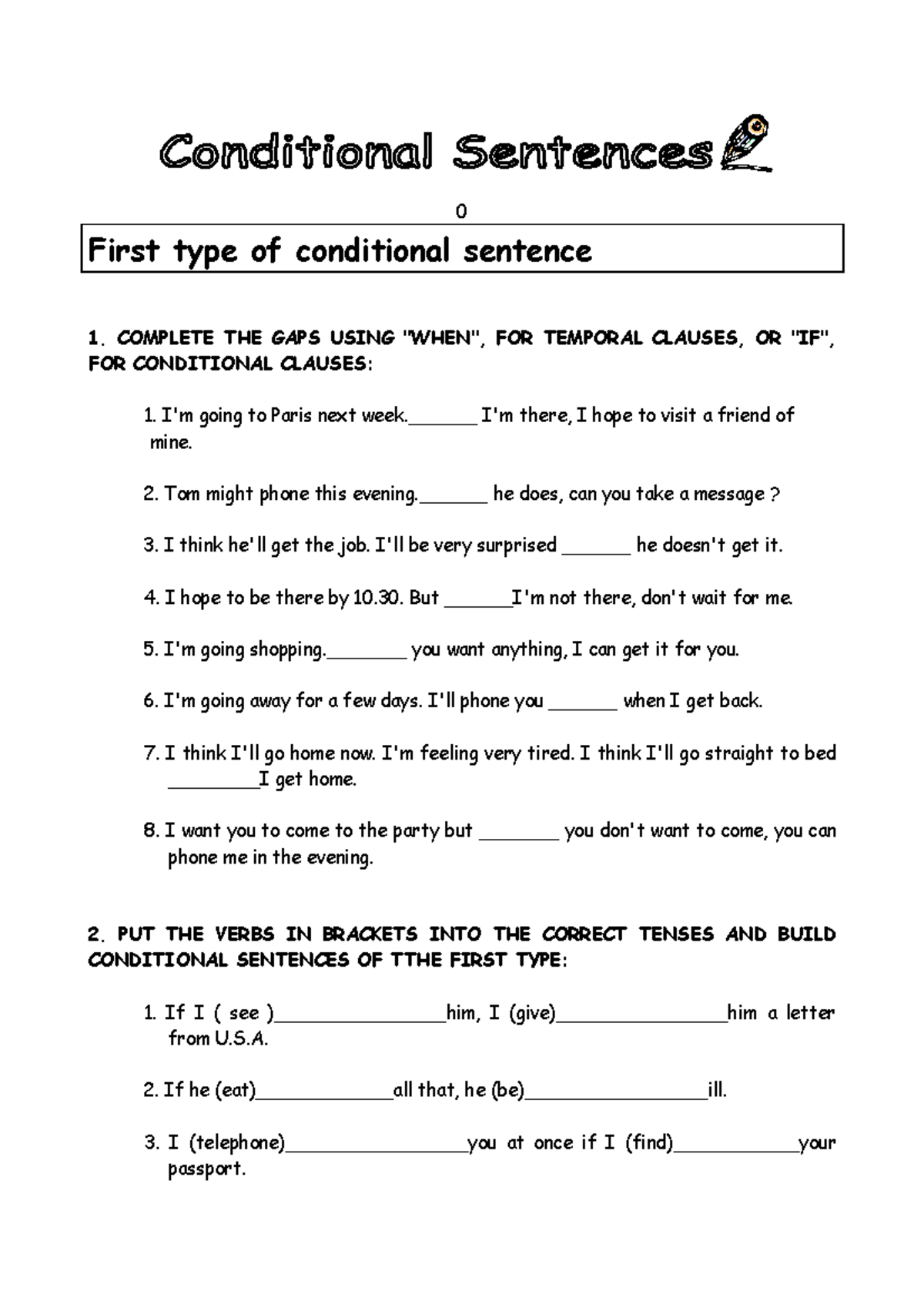 Primer condicional - 0 First type of conditional sentence 1. COMPLETE ...