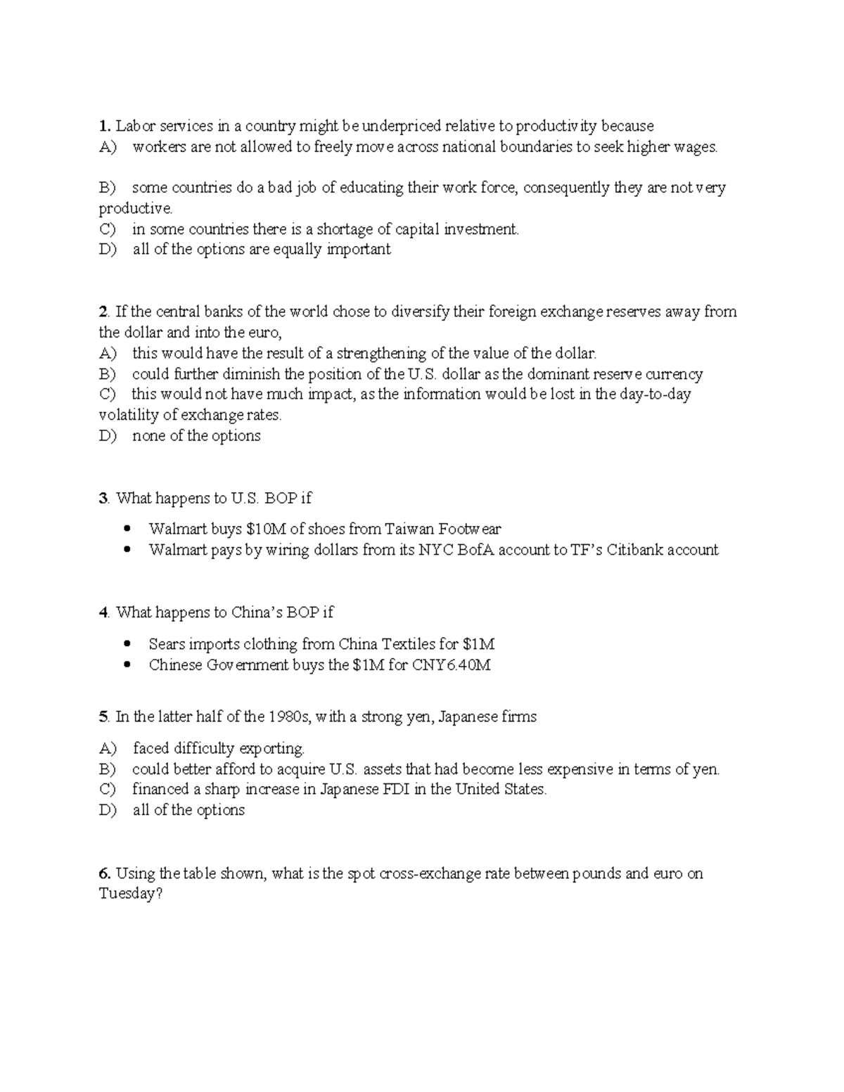 2023 practice exam I Qs - 1. Labor services in a country might be ...