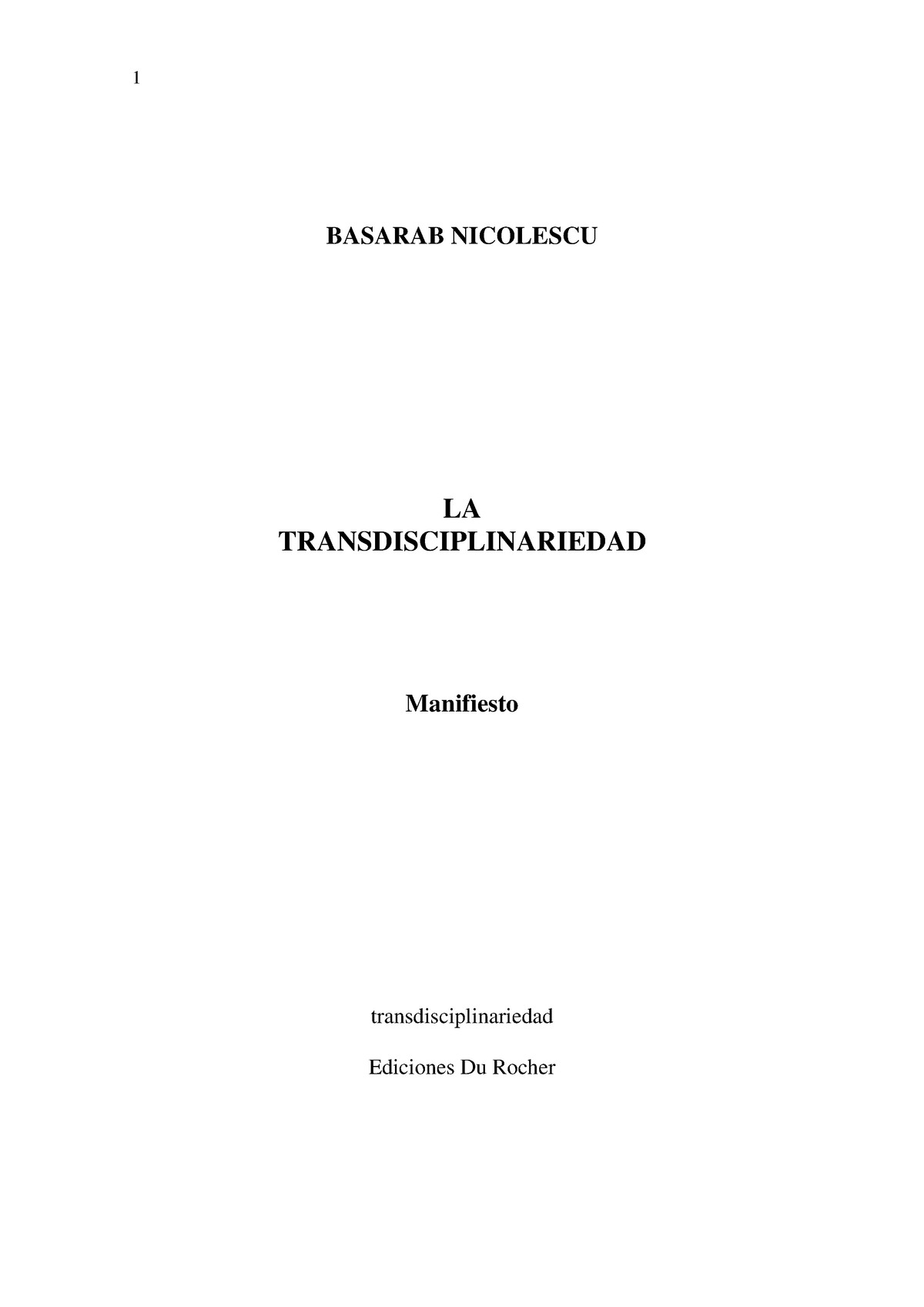 2.2 Transdisciplinariedad Manifiesto Basarab Nicolescu - 1 BASARAB ...