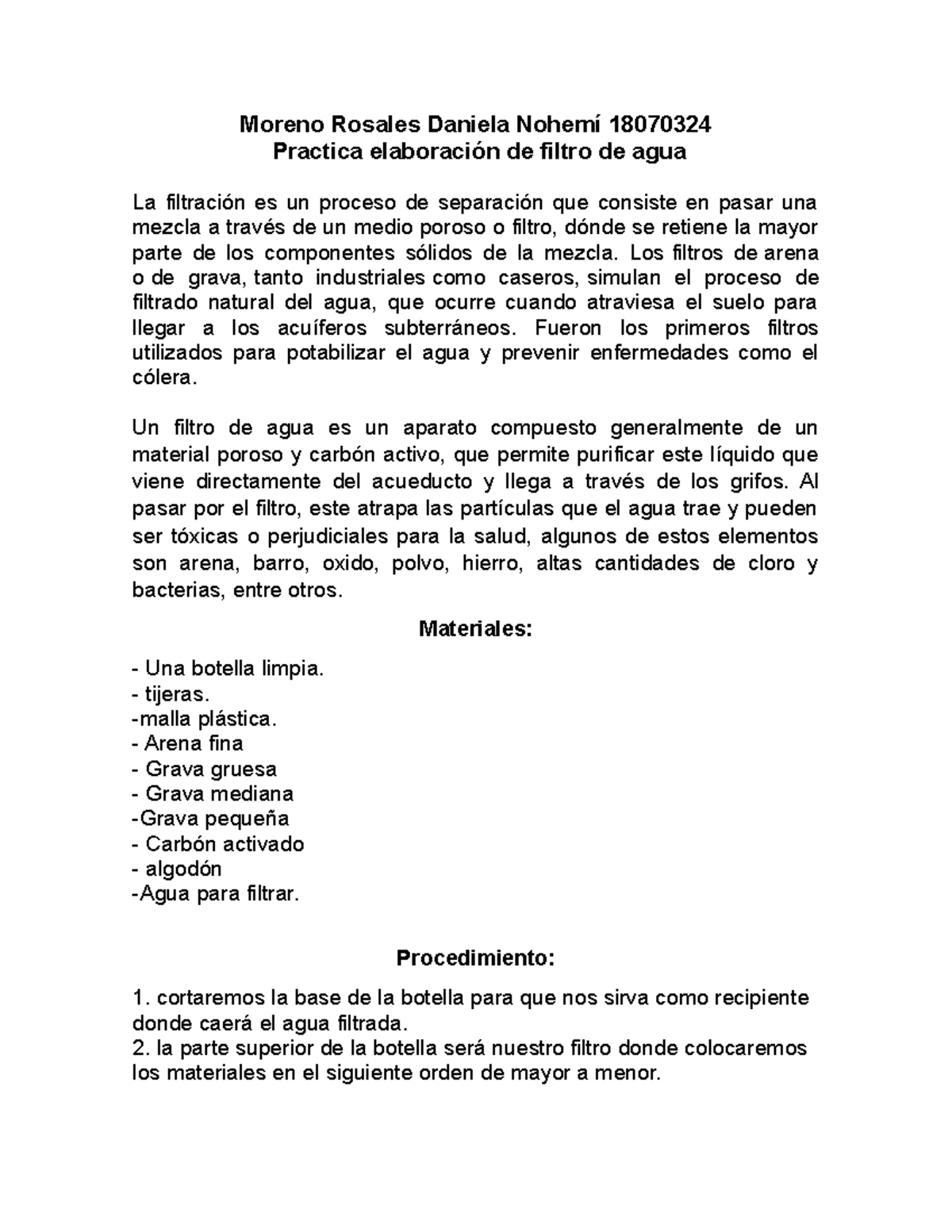 Reporte practica elaboracion de filtro de agua - Moreno Rosales Daniela  Nohemí 18070324 Practica - Studocu