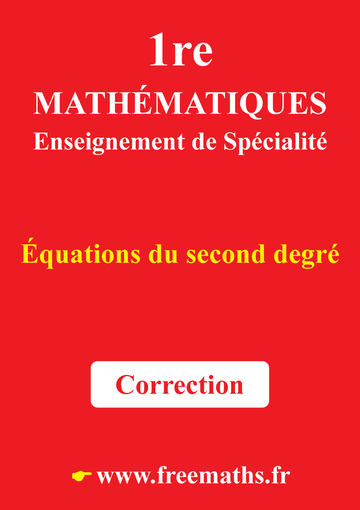 Equations Du Second Degre On Resout Corrige - 1re MATHÉMATIQUES ...