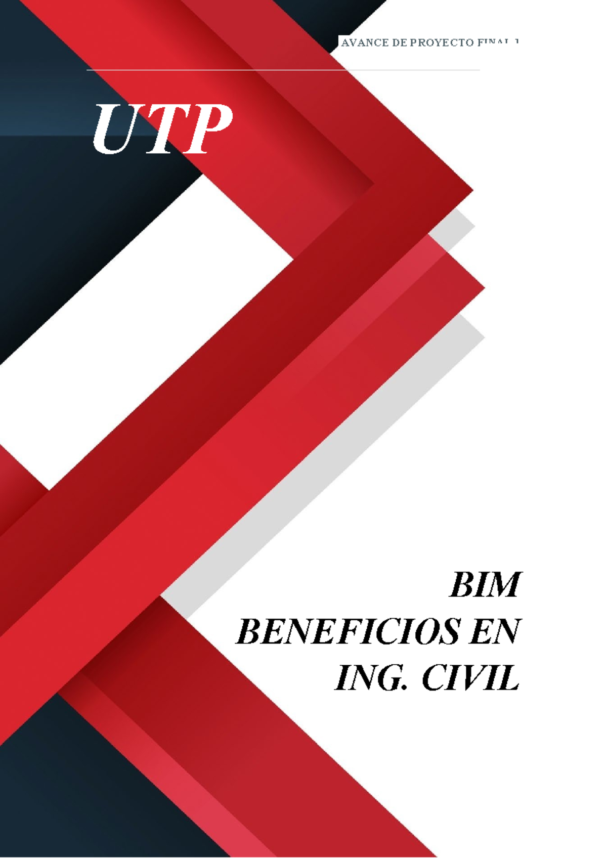 BIM beneficios en Ing Civil UTP BIM BENEFICIOS EN ING. CIVIL “AÑO DEL