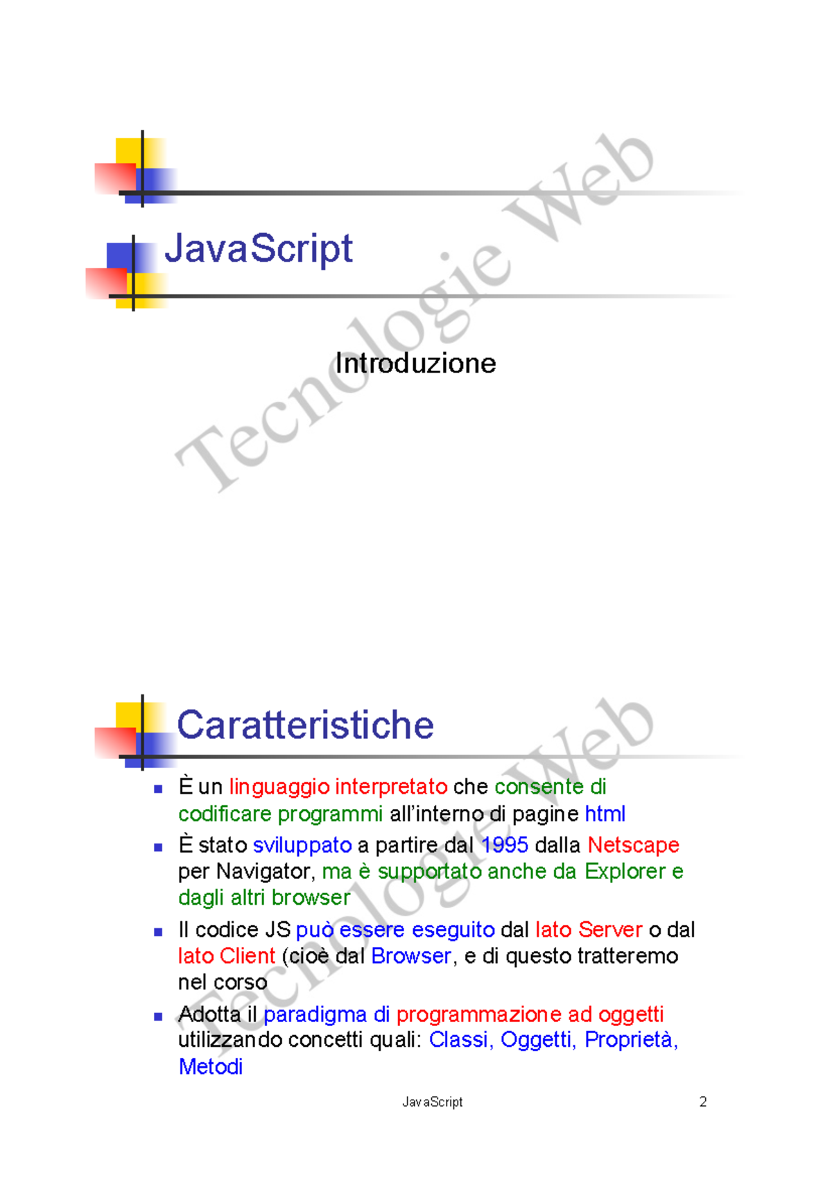 Java Script - .... - JavaScript Introduzione Caratteristiche !/ È un ...