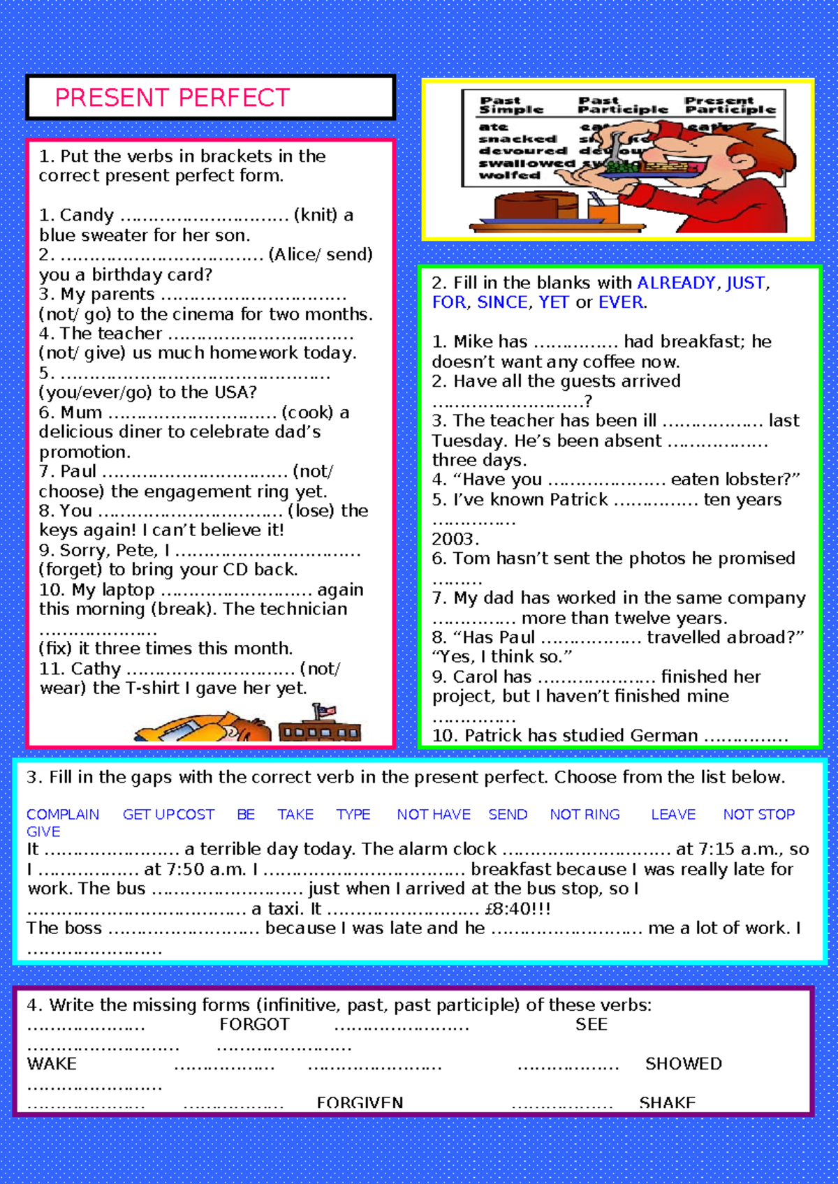 Presentperfectreview PRESENT PERFECT 1. Put the verbs in brackets