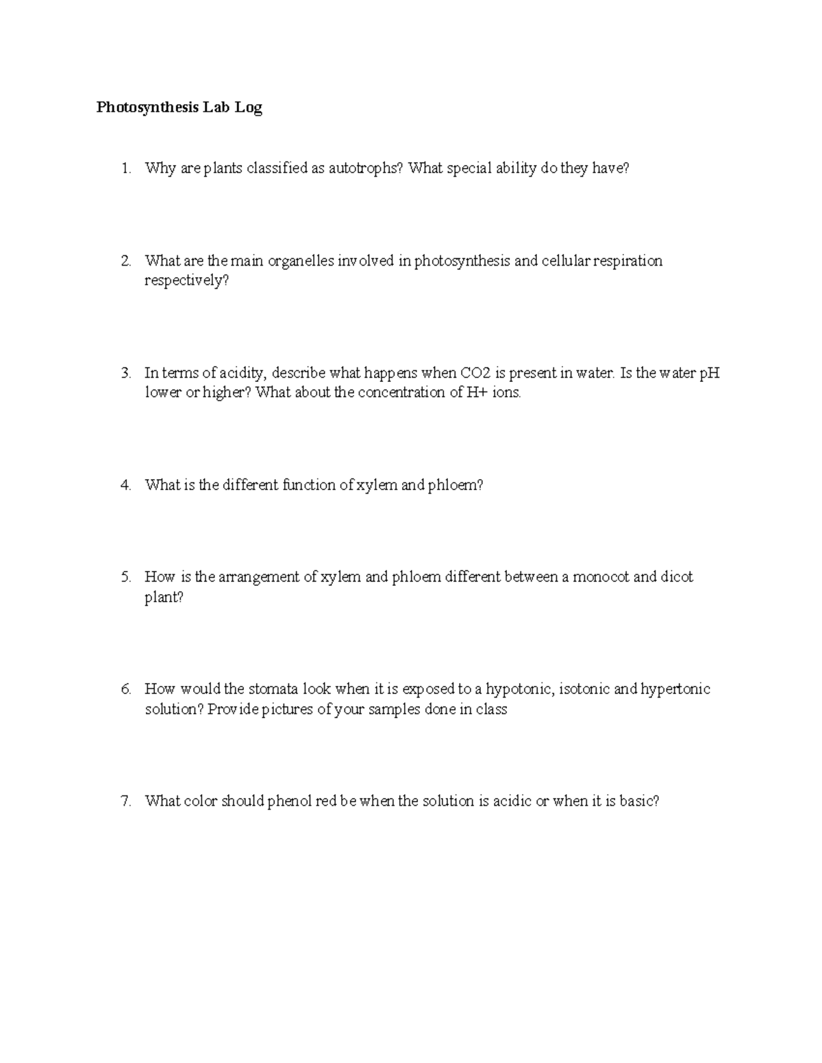 Photosynthesis Lab Log Why are plants classified as autotrophs? What