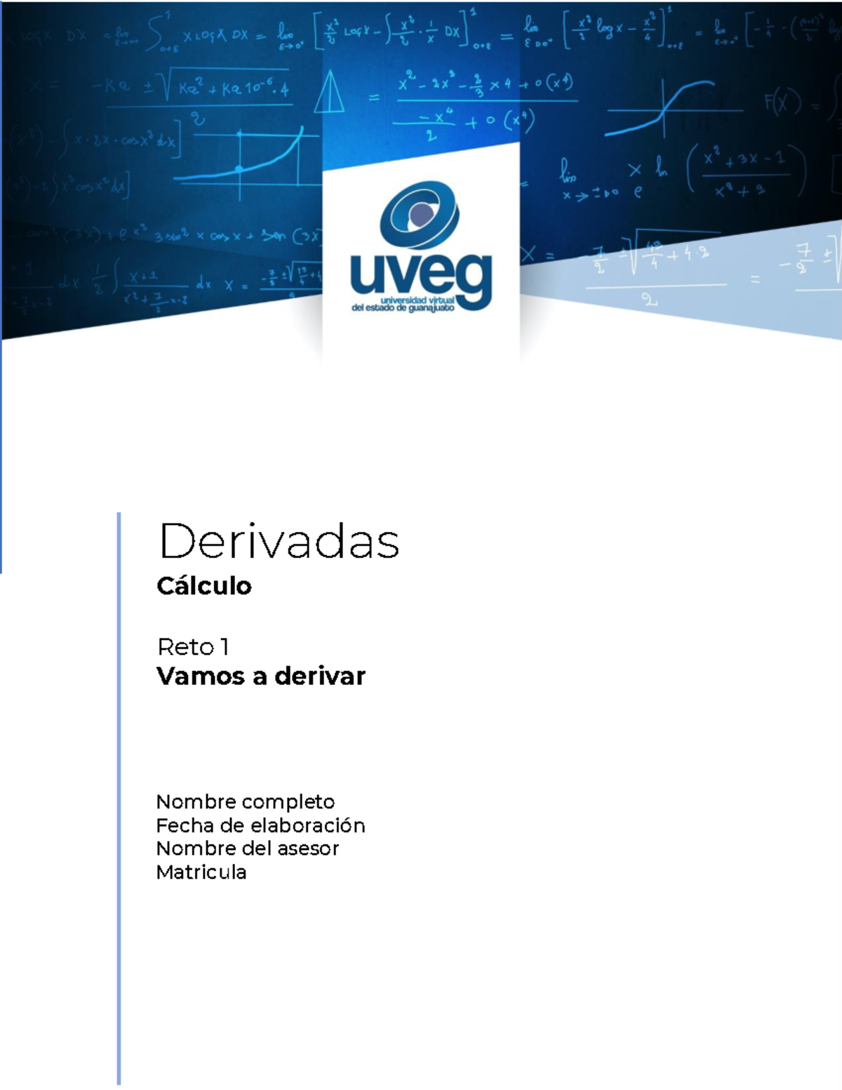 Reto1 Vamos a derivar - Derivadas Cálculo Reto 3 Análisis y graficación ...