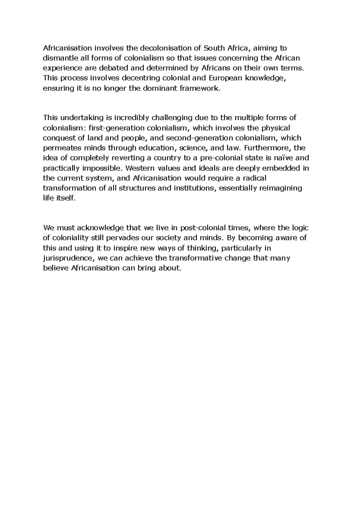 Rough work - exam essay - Africanisation involves the decolonisation of ...