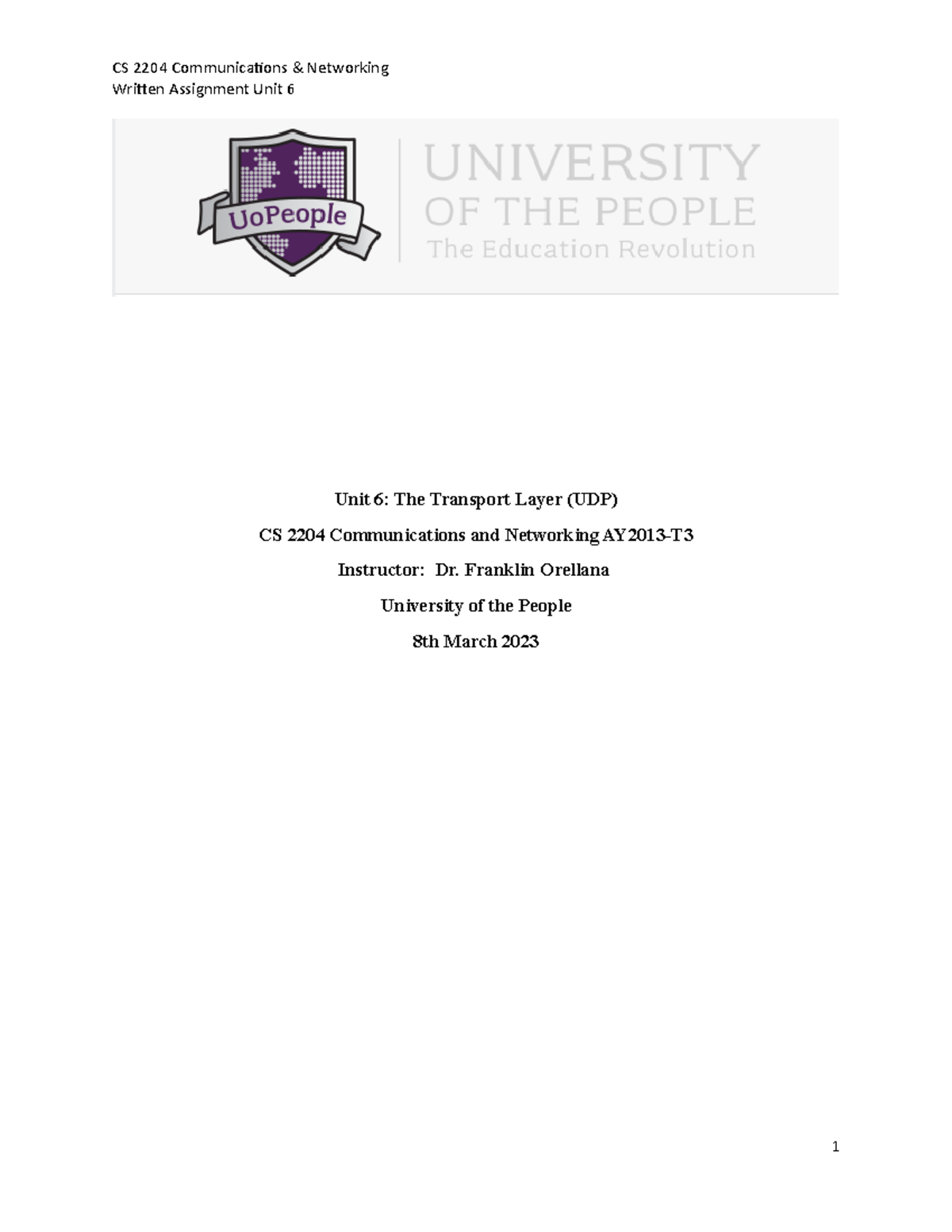 CS 2204 Written Assignment Unit6 - Unit 6: The Transport Layer (UDP) CS ...