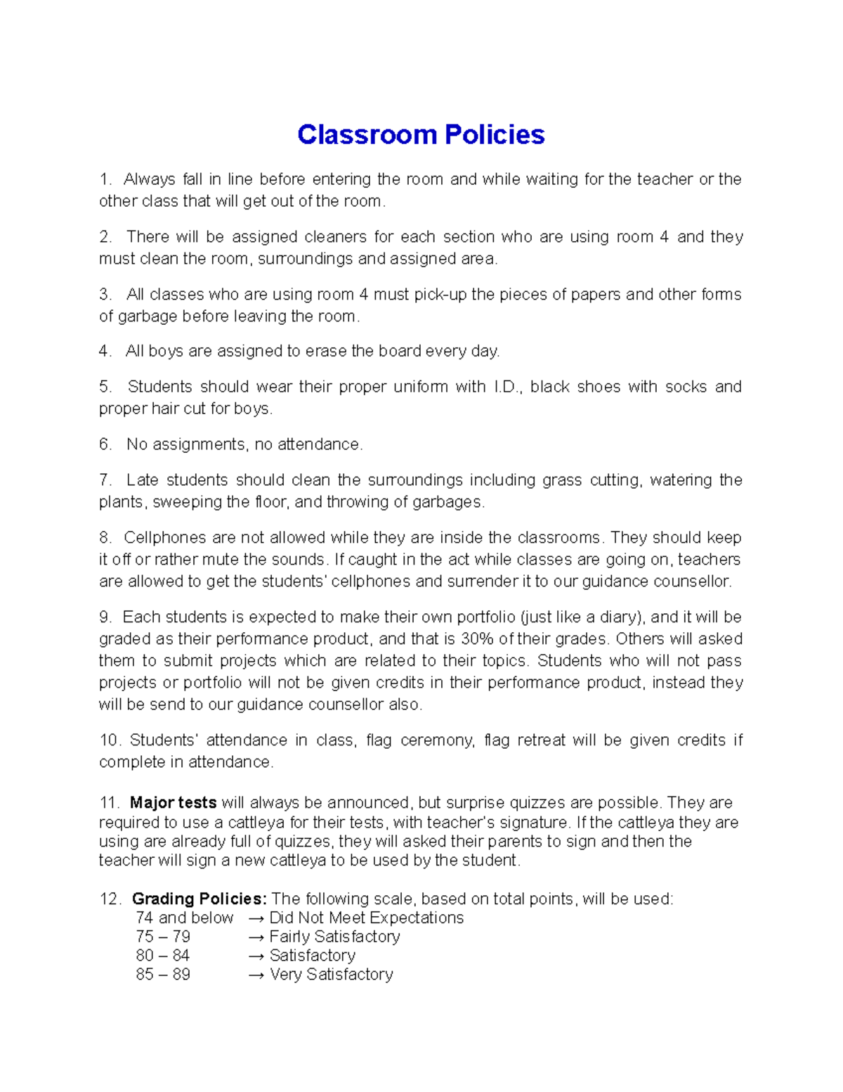 Classroom Policy Classroom Policies Always fall in line before