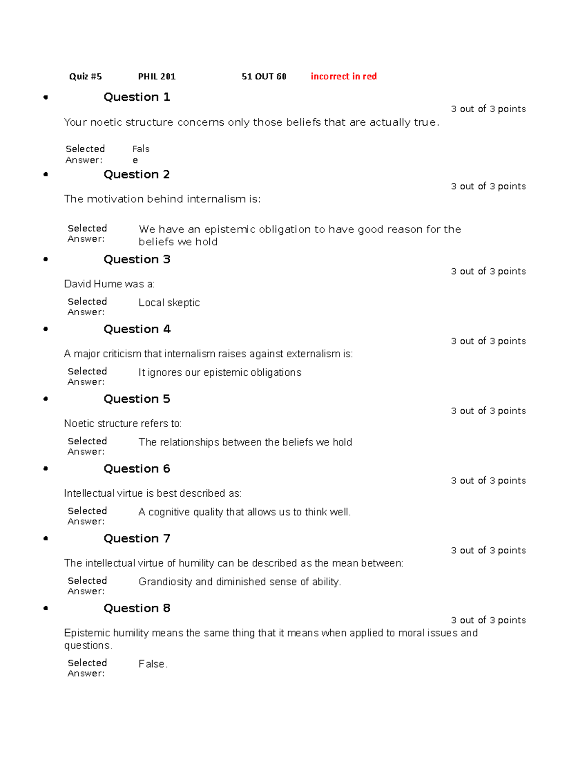 Quiz 4 - Quiz 4 - Quiz #5 PHIL 201 51 OUT 60 incorrect in red Question ...