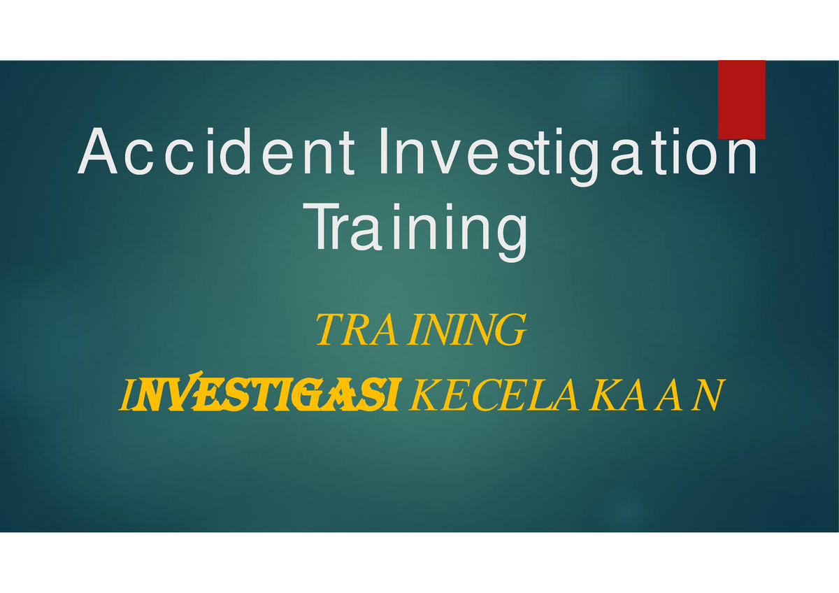 Materi Training-Accident Investigation Fix From Kemenaker - Konstitusi ...