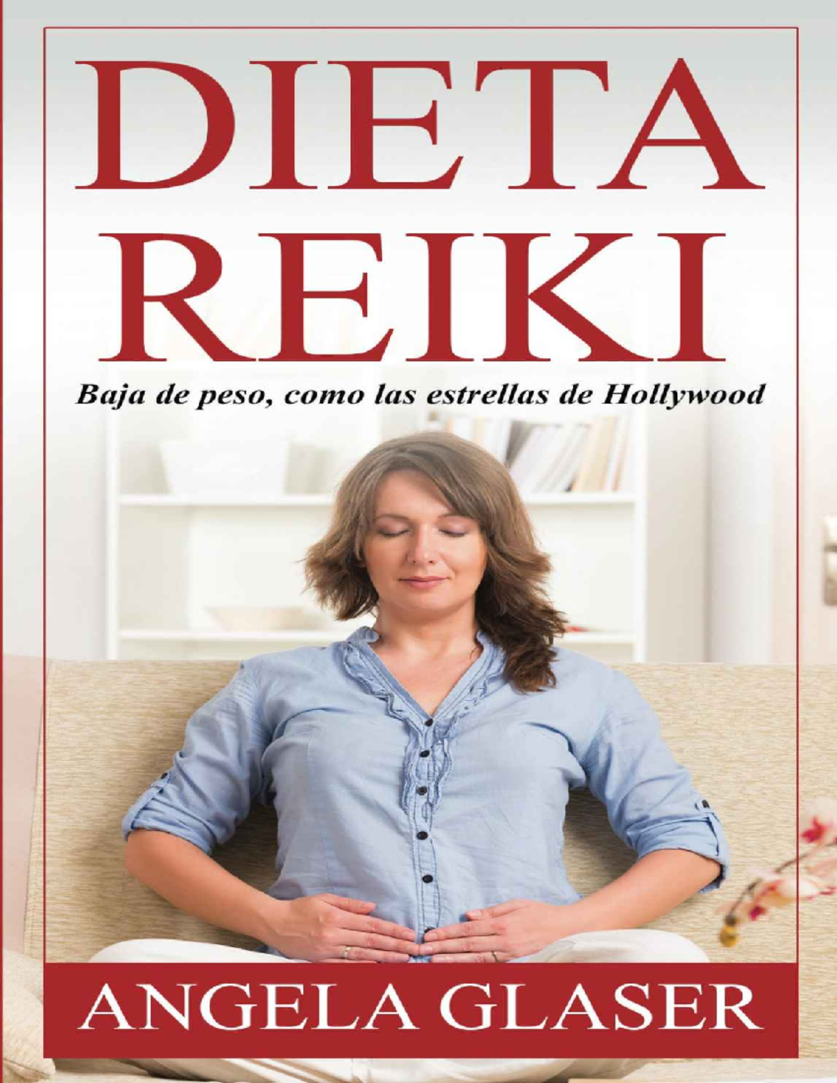 Dieta Reiki Baja de peso, como las estrellas de Hollywood (Spanish ...