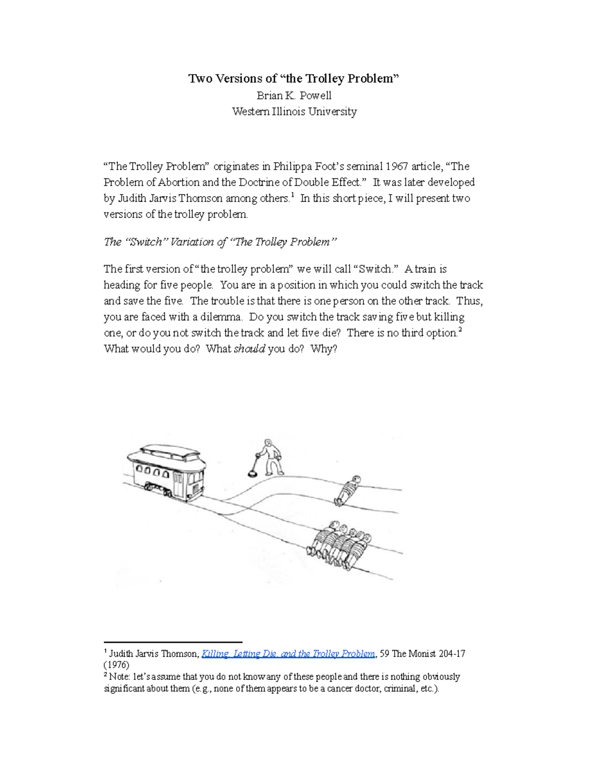 Two Versions of the Trolley Problem Two Versions of “the Trolley
