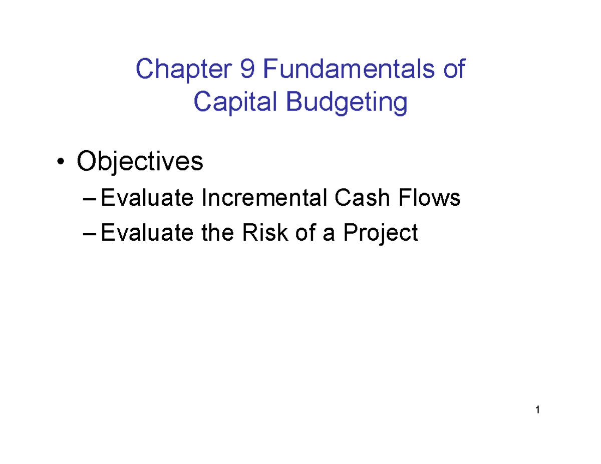 Chapter 9 Fundamentals of Capital Budgeting - Therefore, they are ...