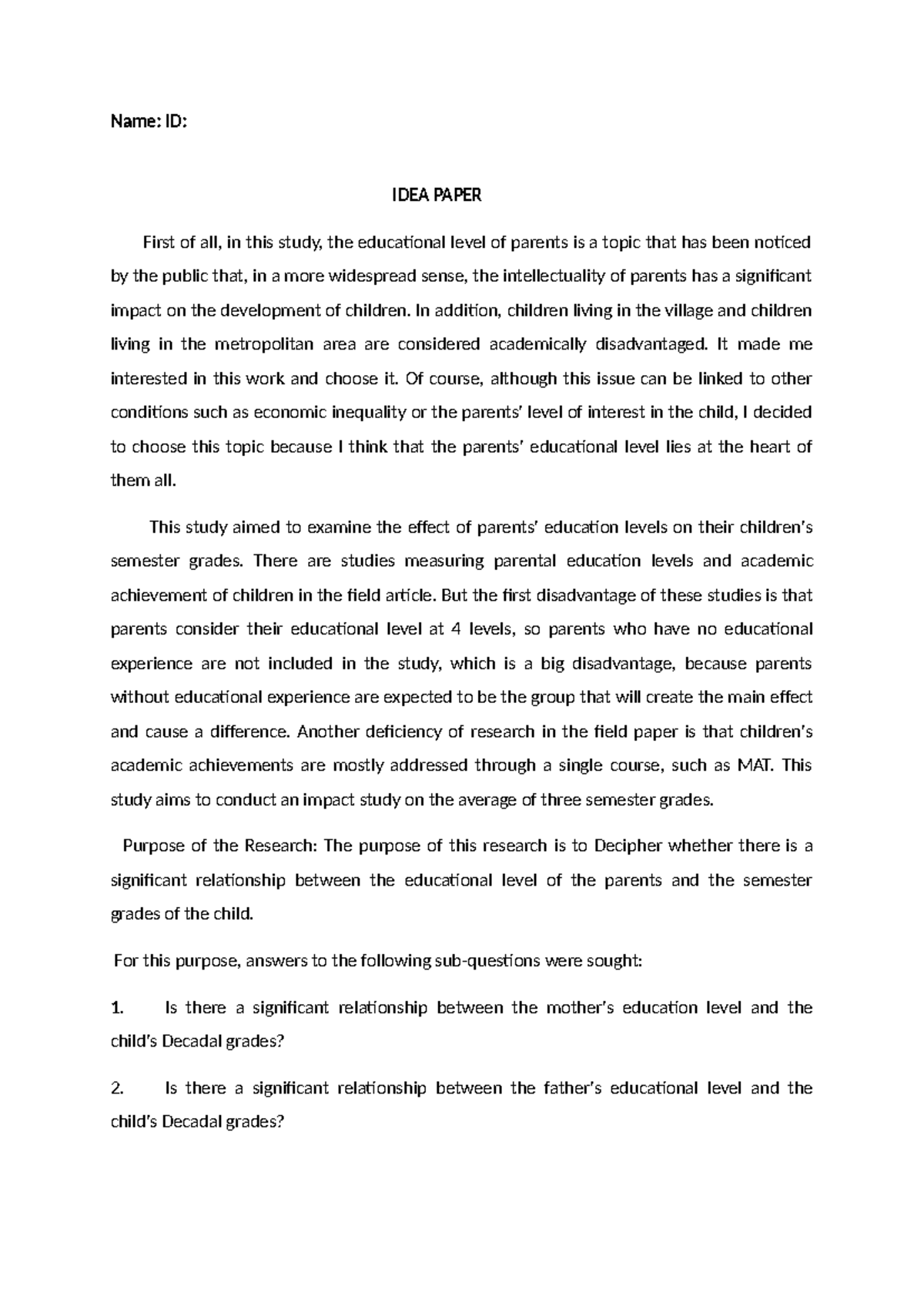 İdea paper - idea for essay - Name: ID: IDEA PAPER First of all, in ...
