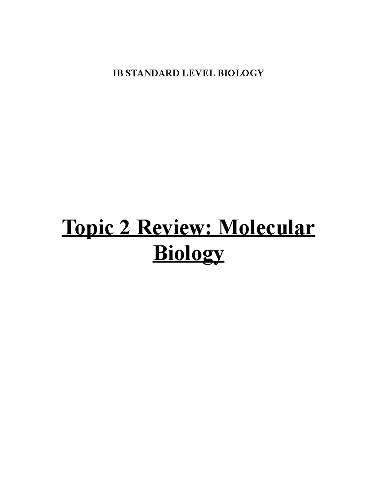 Topic 2 molecular IB STANDARD LEVEL BIOLOGY Topic 2 Review