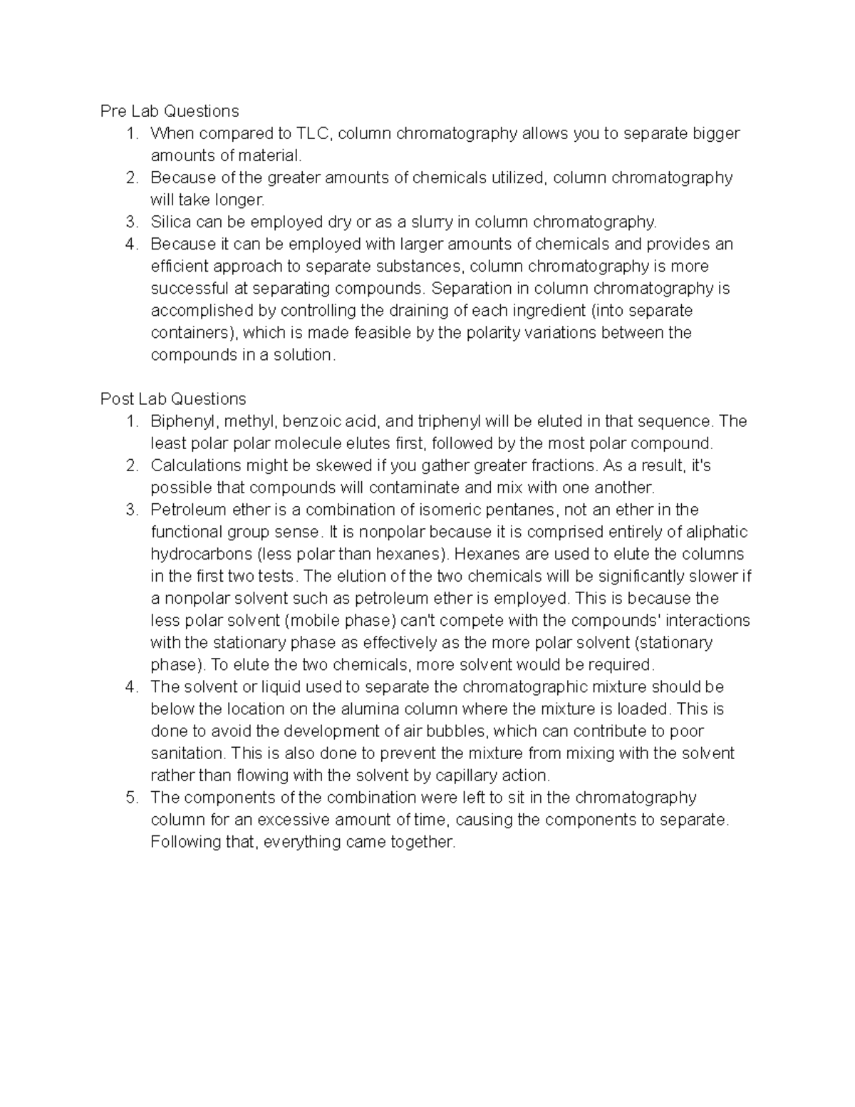 Assignment Eight - Pre Lab Questions 1. When compared to TLC, column ...