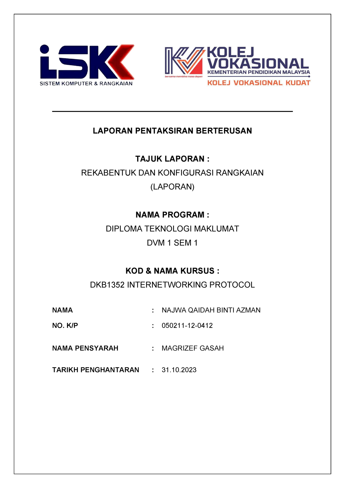 Laporan Internetworking Protocol - LAPORAN PENTAKSIRAN BERTERUSAN TAJUK ...