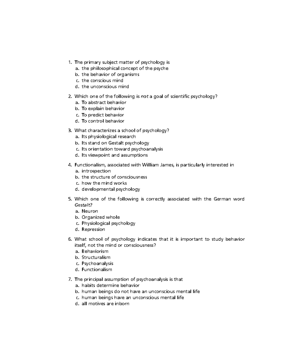 Psych 2 SELFTEST The primary subject matter of psychology is a. the