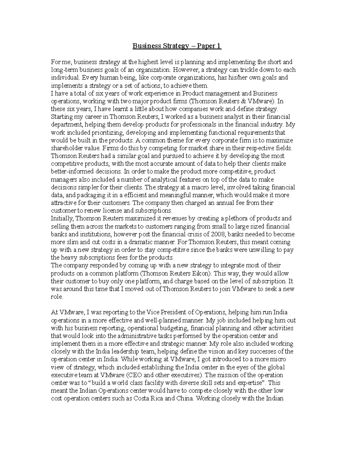 Business Strategy Paper 1 Business Strategy Paper 1 For me, business strategy at the highest