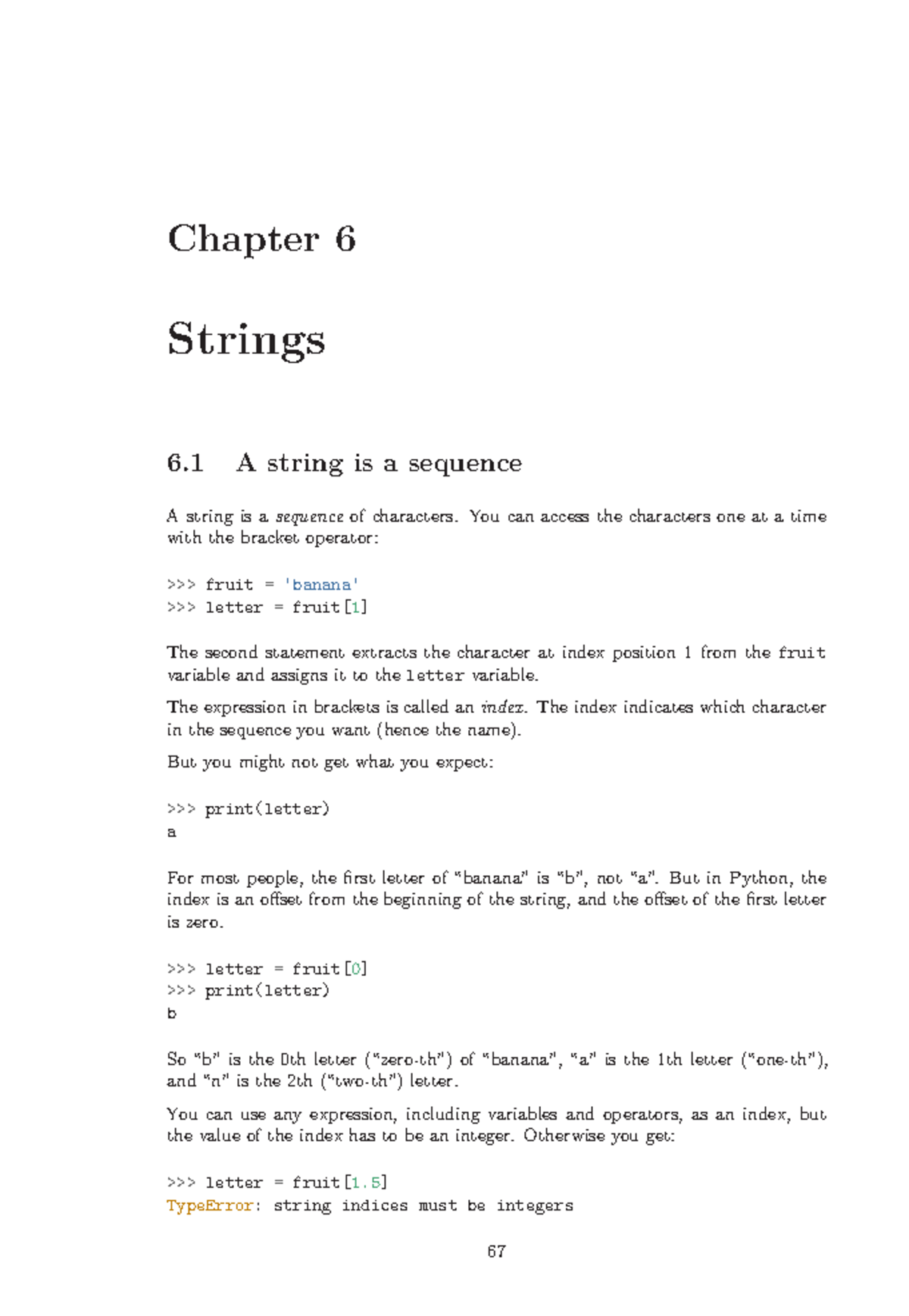 Python Session 4 Notes - enjoy - Chapter 6 Strings 6 A string is a ...