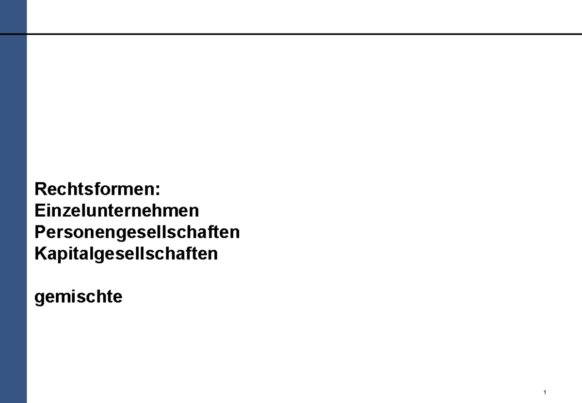 02 BWL Fuer Fachwirte Rechtsformen - 1 Rechtsformen: Einzelunternehmen ...