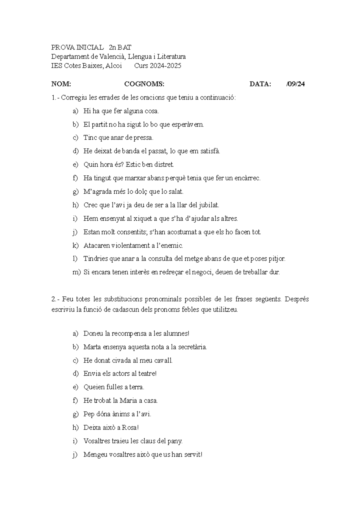 Prova inicial 2024-25 - Hhh - PROVA INICIAL 2n BAT Departament de ...