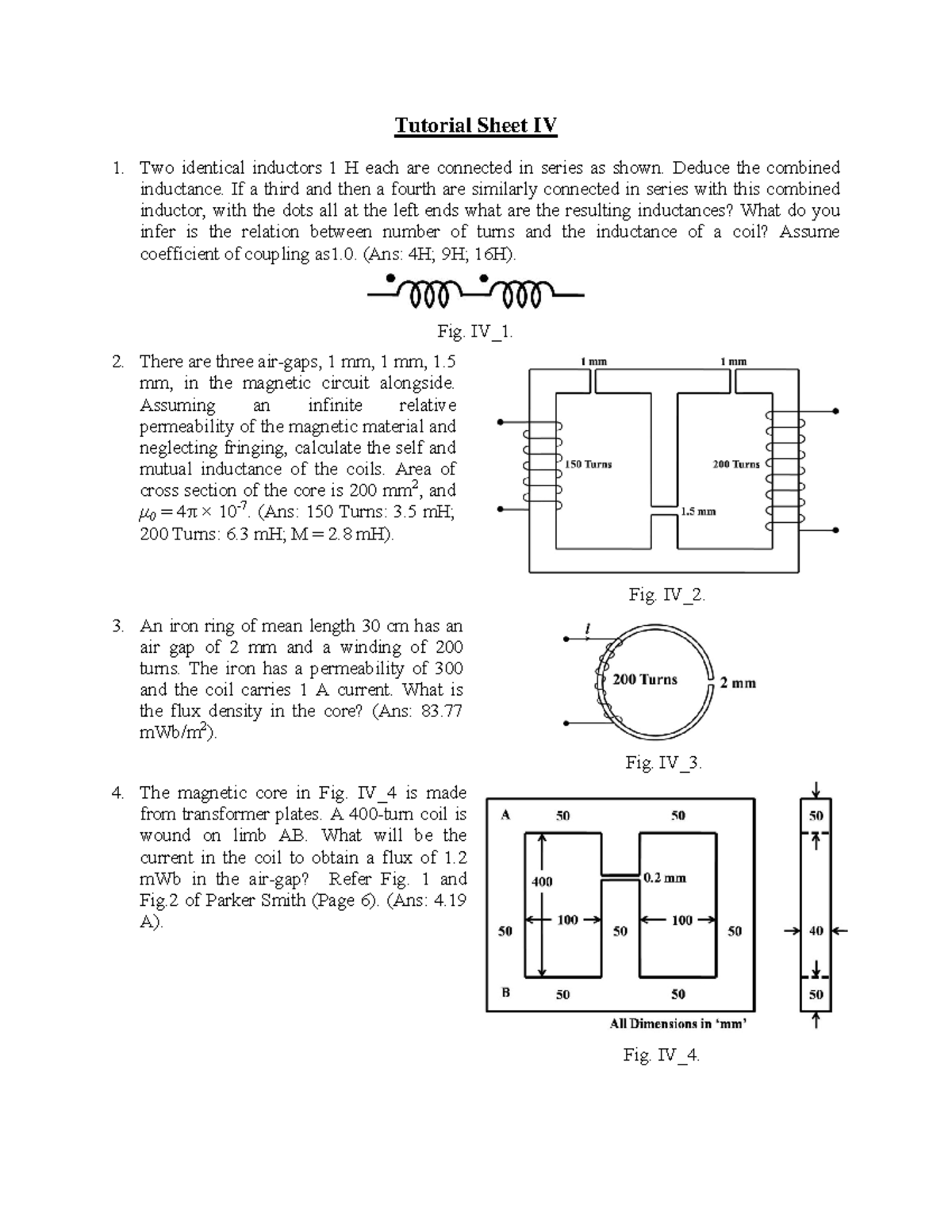 Assin 4 Tutorial Sheet IV Two identical inductors 1 H each are