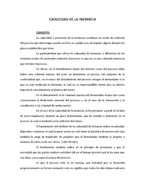 Apunte completo Caducidad de instancia. - CADUCIDAD DE LA INSTANCIA  CONCEPTO La caducidad o - Studocu