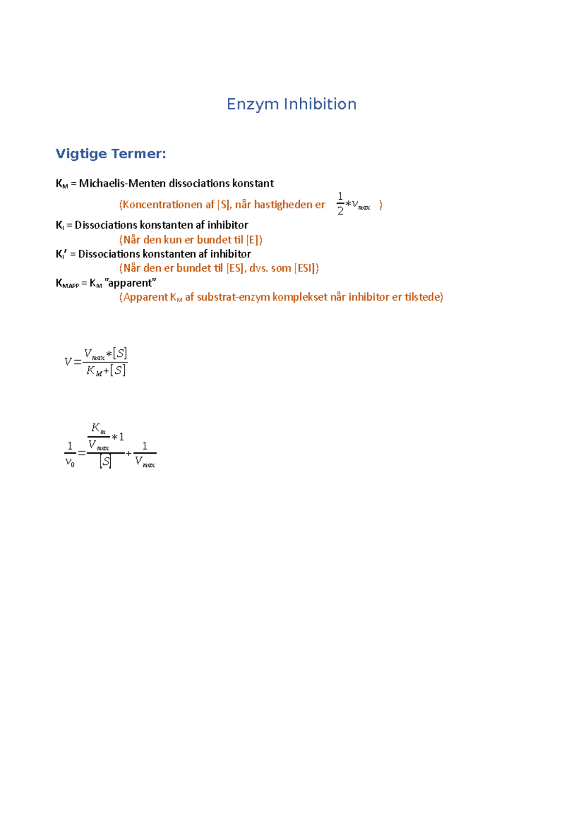 Enzym Inhibition Enzym Inhibition Vigtige Termer KM = Michaelis