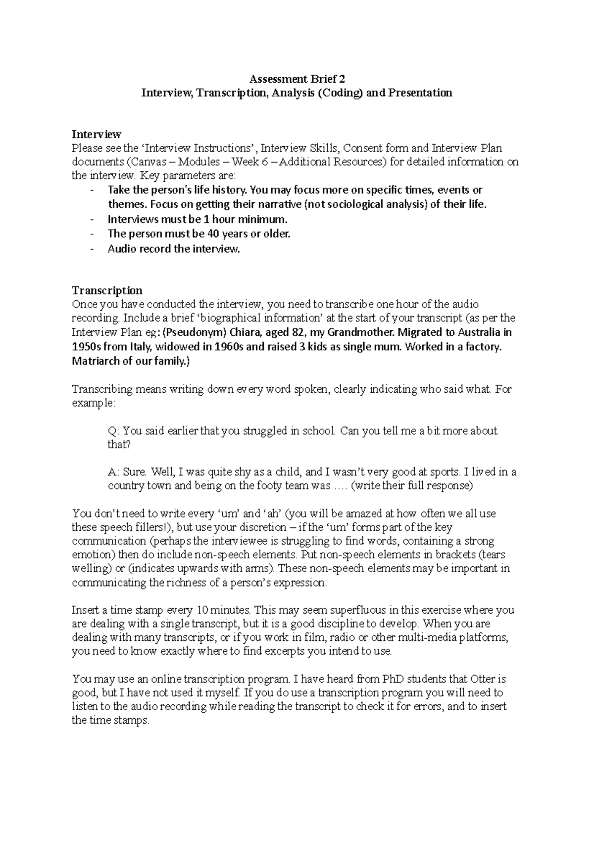 Assessment Brief 2 Key parameters are Take the person’s life history. You may focus more on