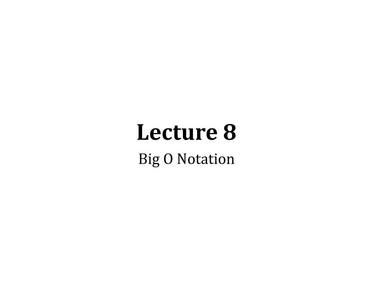 lect-8-analysis-of-algorithm-big-o-lecture-8-big-o-notation-big-o