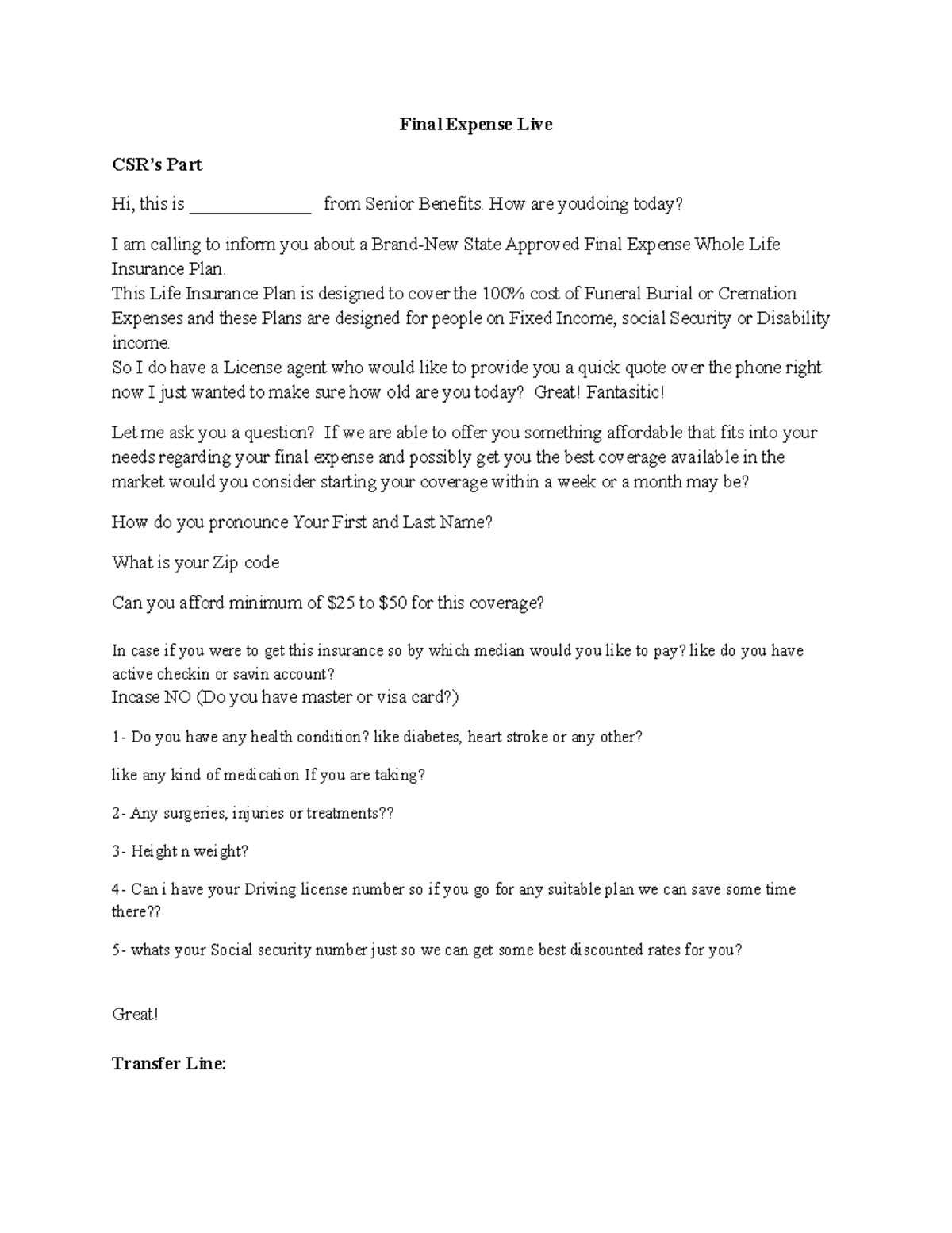 FE LIVE Script Latest Fronter Final Expense Live CSR’s Part Hi, this