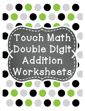 touch math double digit addition worksheets 1 touch math double digit addition worksheets name studocu