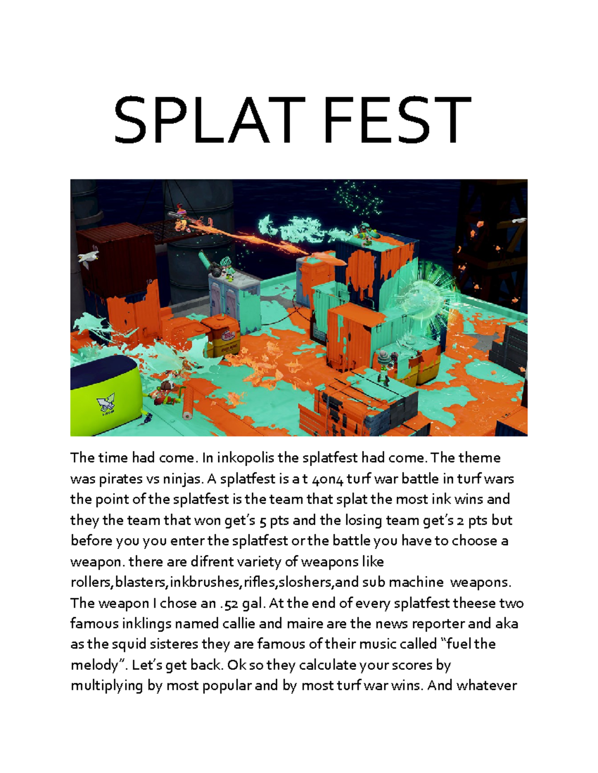 Splat FEST - Lecture notes 2 - SPLAT FEST The time had come. In ...