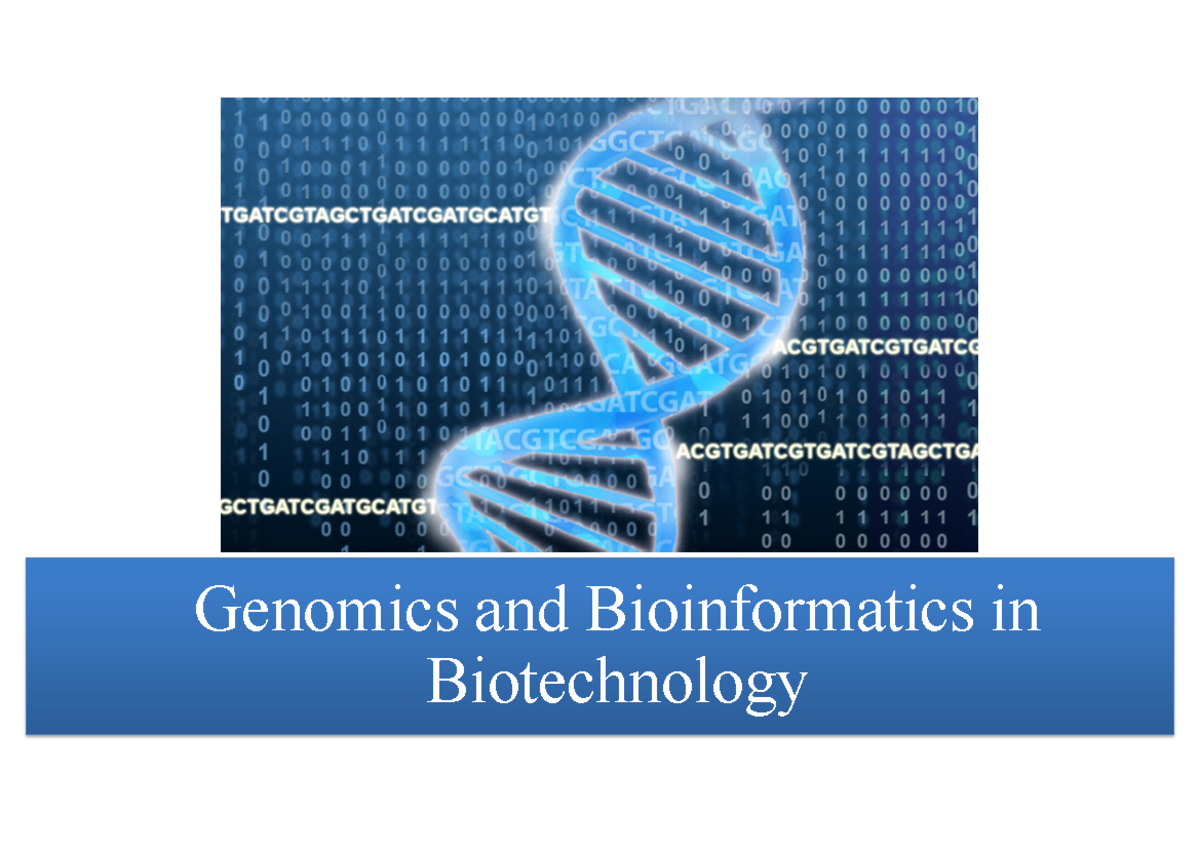 2023 Genomics and Bioinformatics in Biotechnology - Genomics and ...