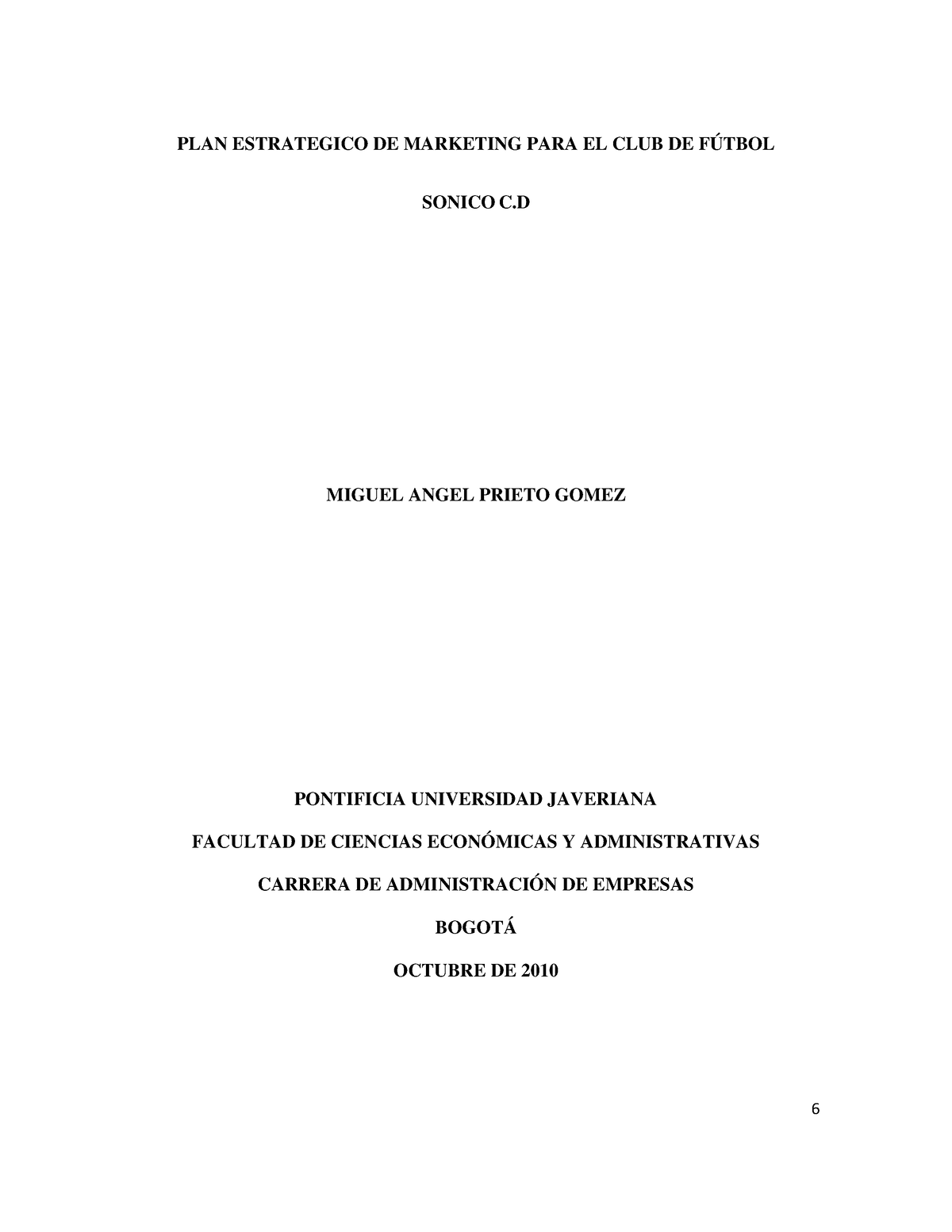 PLAN Marketing Deportivo - PLAN ESTRATEGICO DE MARKETING PARA EL CLUB DE  FÚTBOL SONICO C MIGUEL - Studocu
