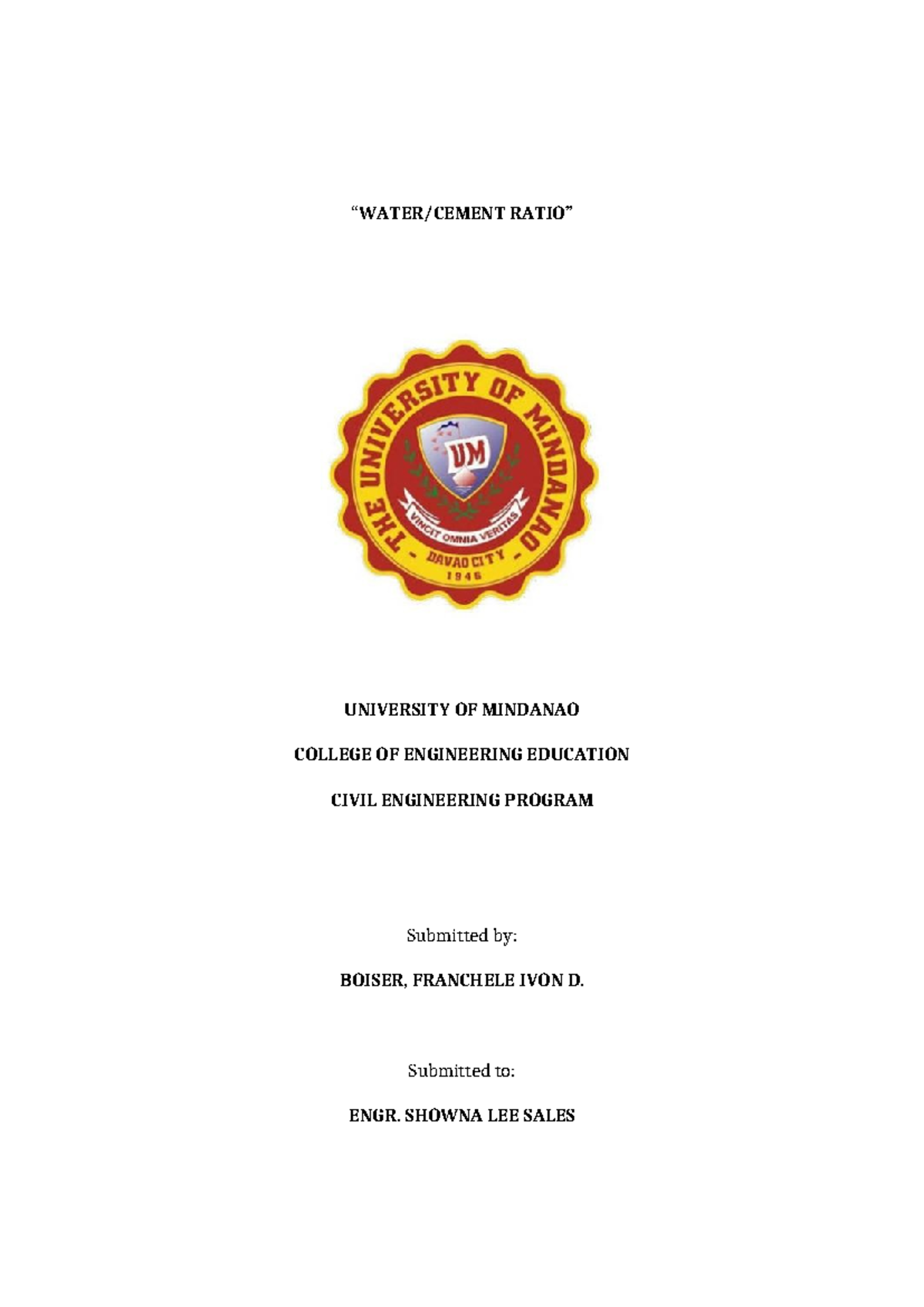 Construction Materials AND Testing - Water- Cement Ratio Written Report ...