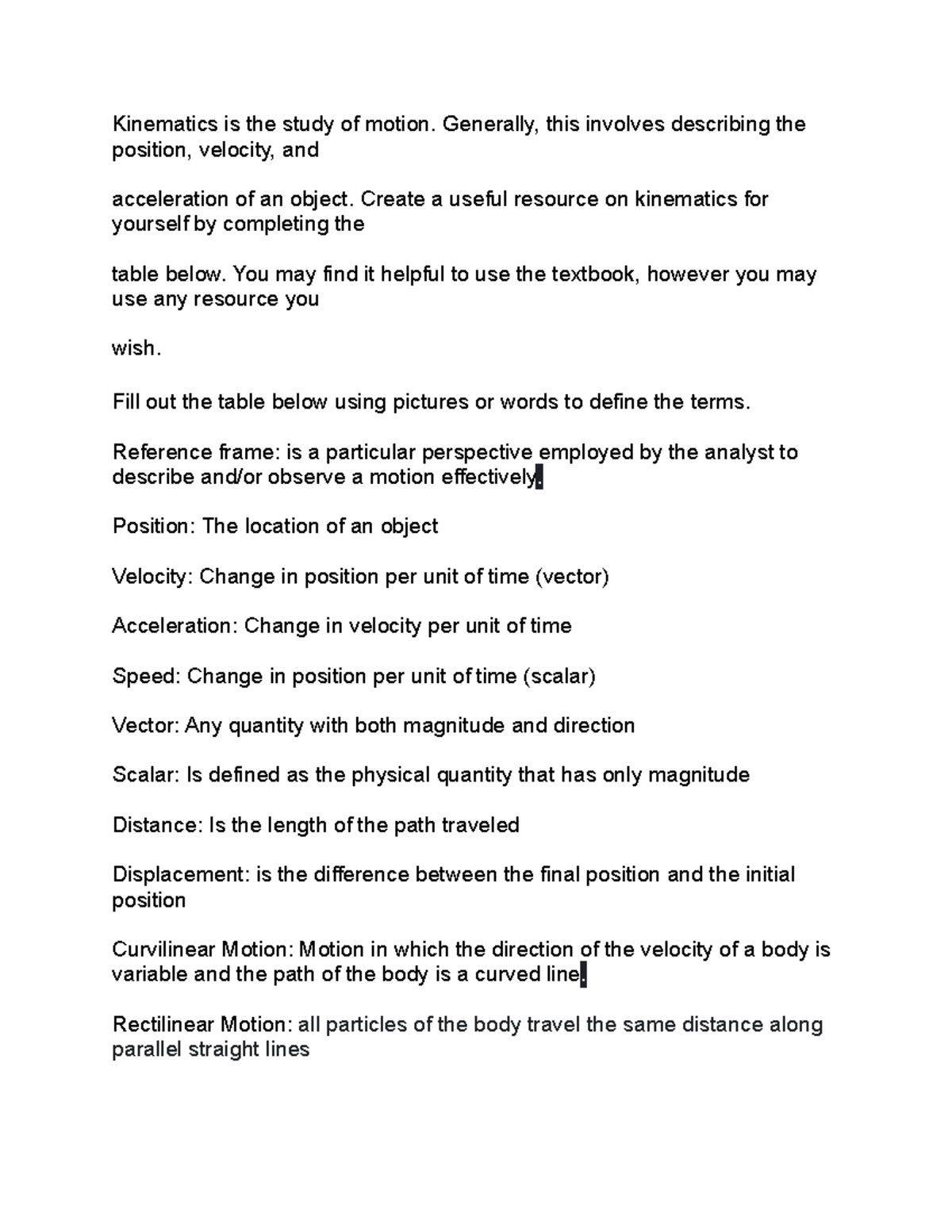 Prelab 2 PDF Kinematics is the study of motion. Generally, this