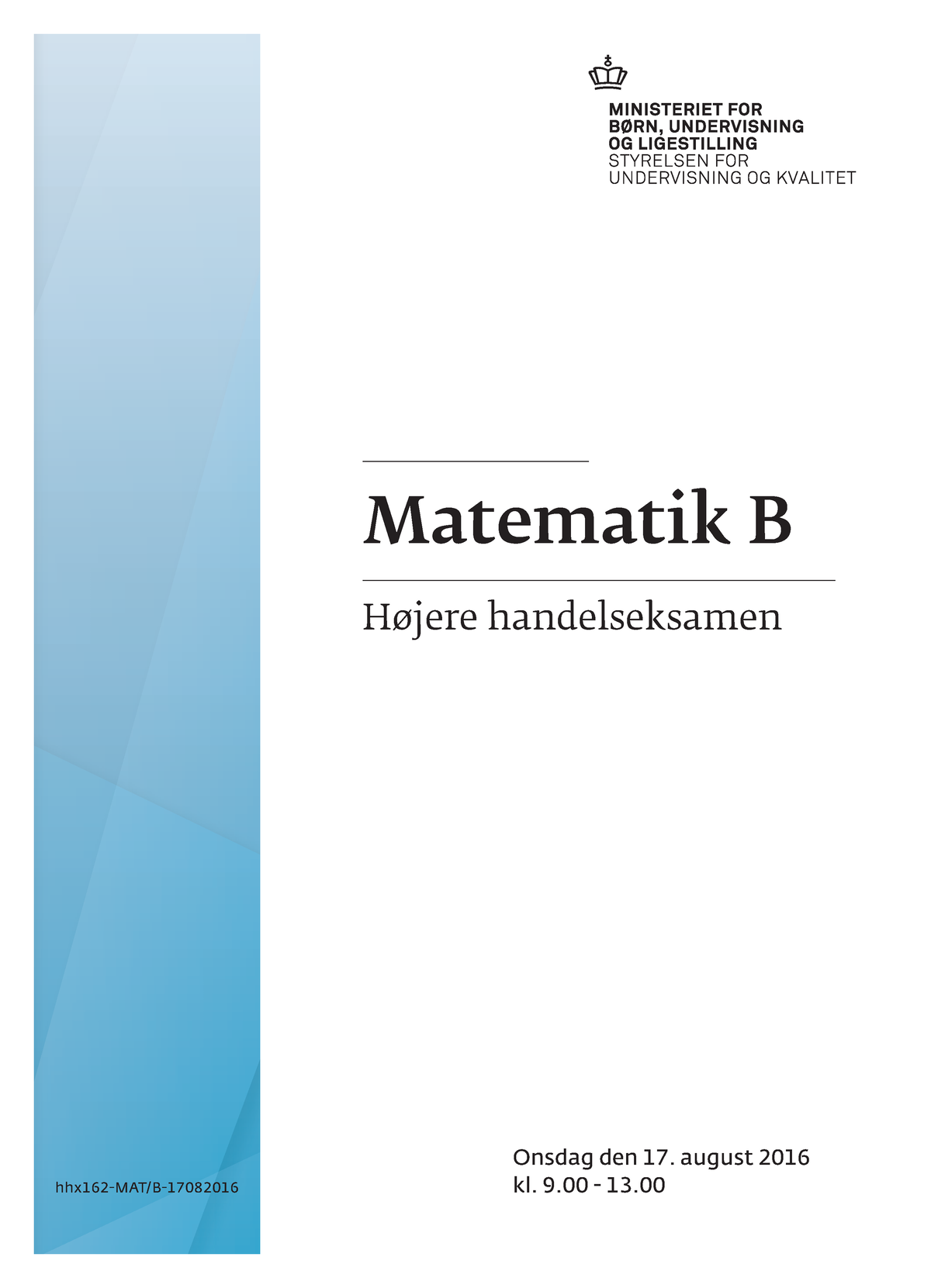 Hhx-Matematik B - August 2016 - Hhx162-MAT/B- Matematik B Højere ...