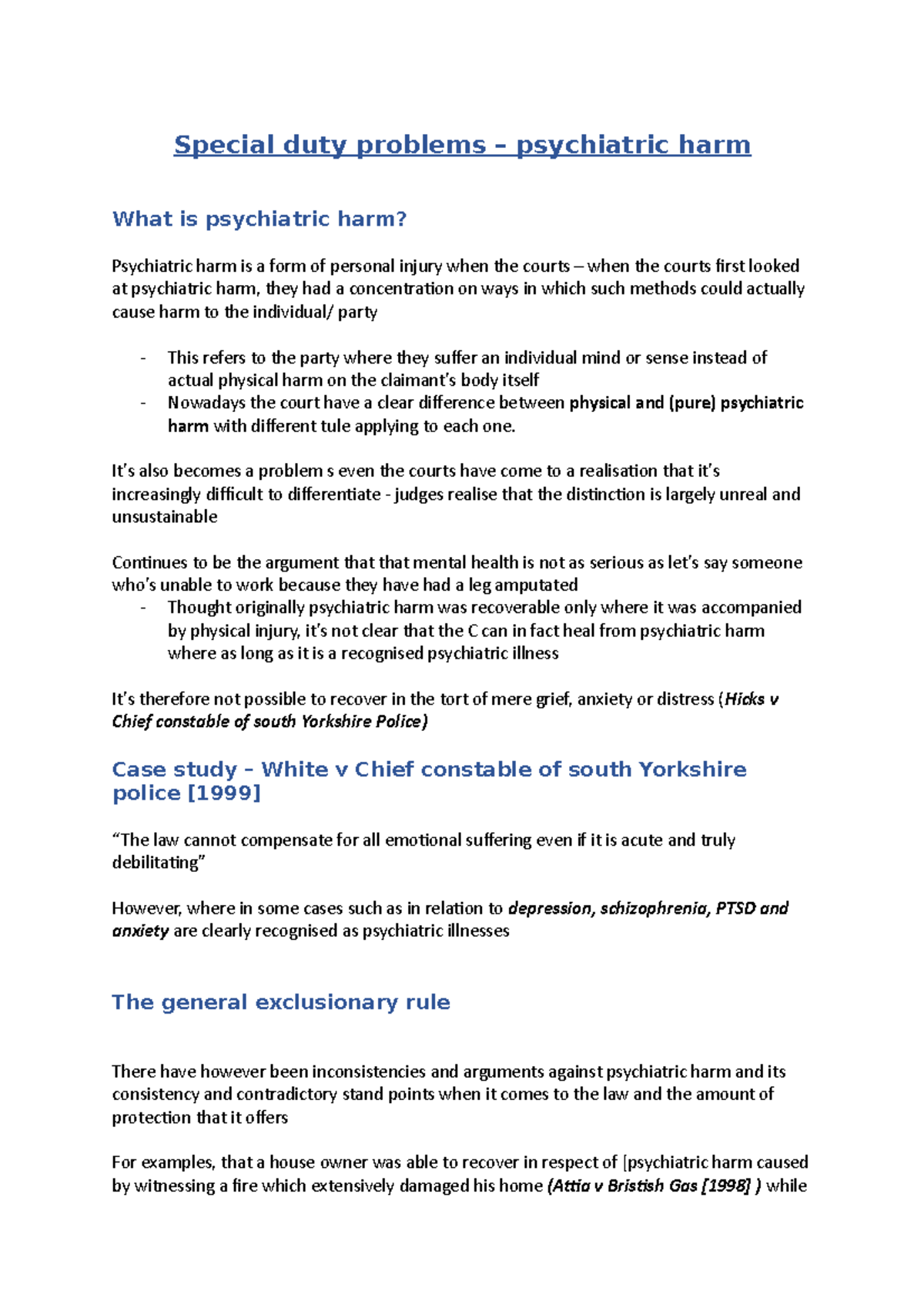 Psychiatric harm It’s also a problem s even the courts have come to a realisation that