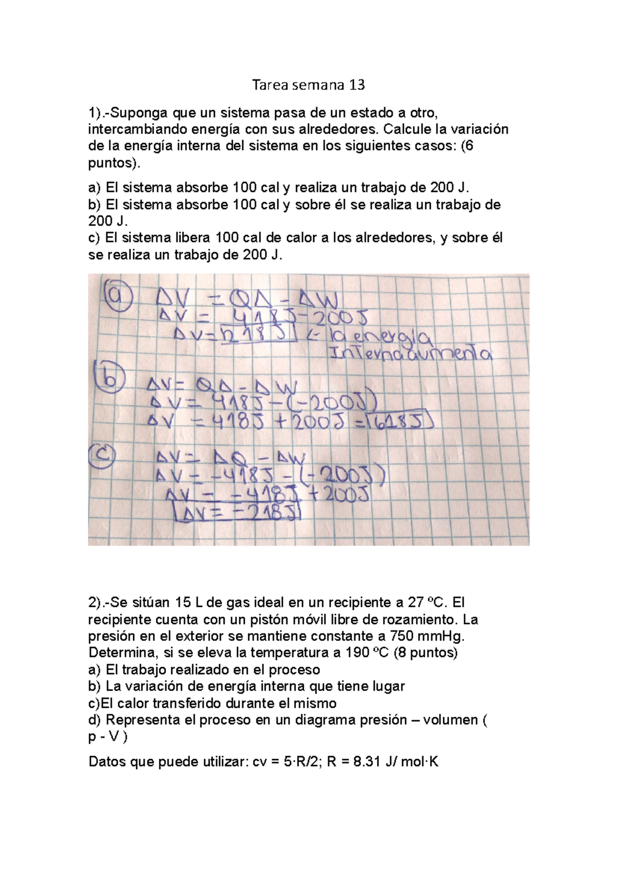 Tarea semana 13 - Tarea semana 13 1).-Suponga que un sistema pasa de un ...