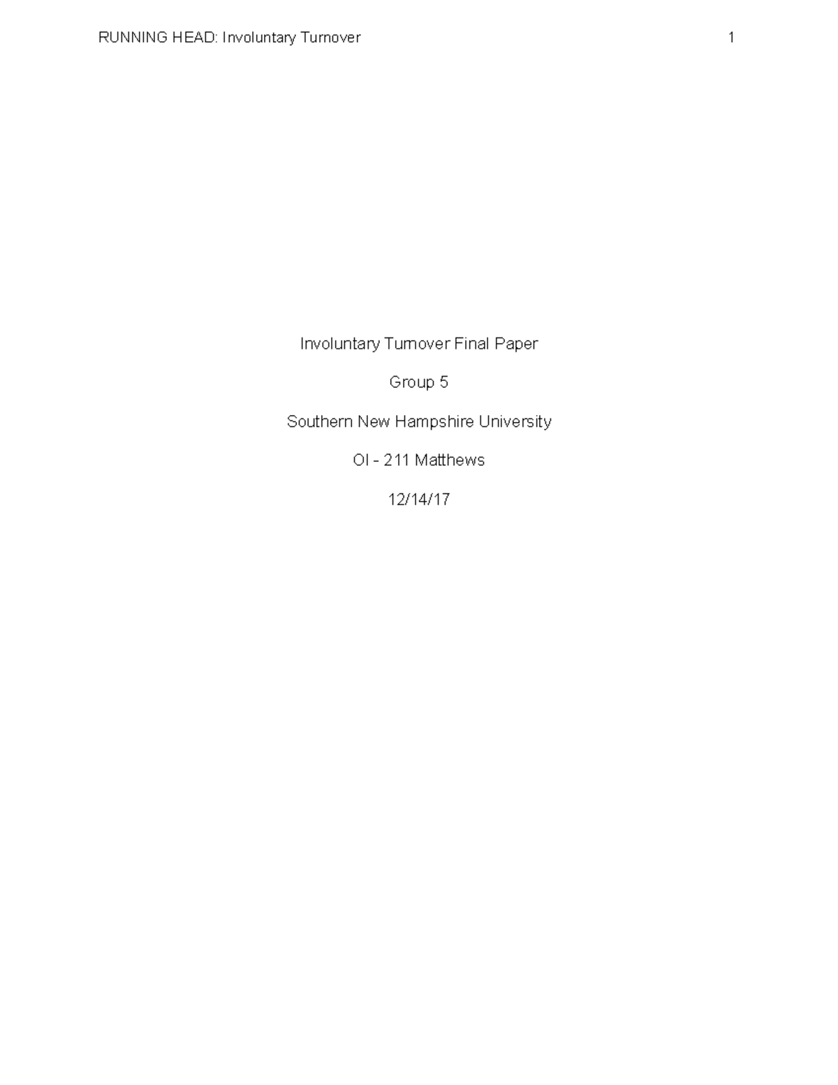 Involuntary Turnover Final Paper - RUNNING HEAD: Involuntary Turnover 1 ...